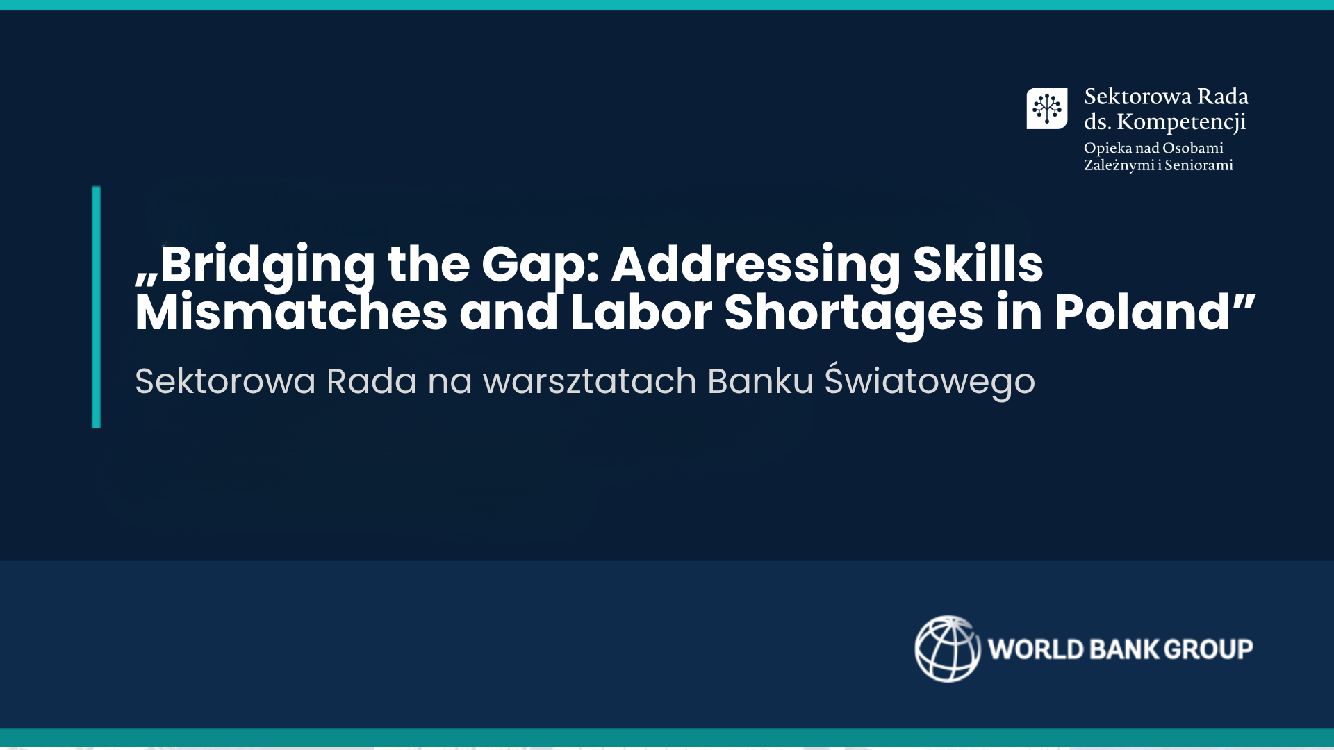 infografika informująca o wydarzeniu: „Bridging the Gap: Addressing Skills Mismatches and Labor Shortages in Poland” - Sektorowa Rada na warsztatach Banku Światowego